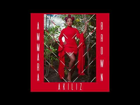 AMMARA BROWN - AKILIZ (Official Audio)