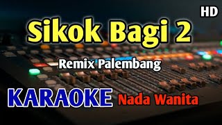 Download lagu SIKOK BAGI DIO - KARAOKE REMIX VIRAL mp3 Download lagu SIKOK BAGI DIO - KARAOKE REMIX VIRAL mp3