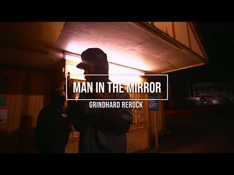 GrindHard Rerock - Man In The Mirror (Official Music Video) #shotbyhornet prod by 432beats