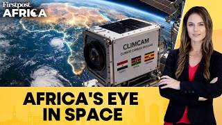 Kenya, Egypt and Uganda Launch First African Climate Camera to Space | Firstpost Africa | N18G