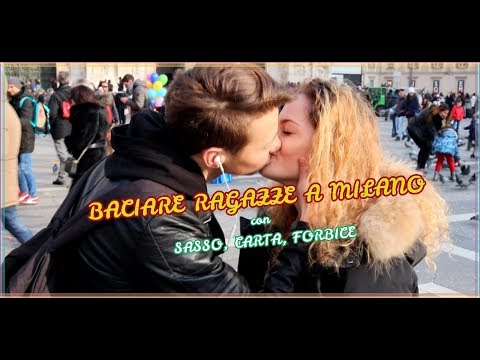 BACIARE RAGAZZE con Sasso, Carta, Forbice a MILANO
