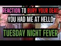 Bury Your Dead - Tuesday Night Fever | Reaction & Listen