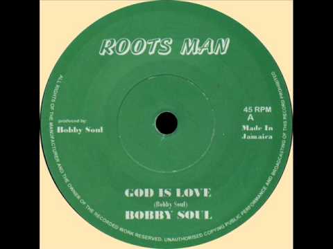 Bobby Soul - God Is Love (ROOTS MAN) 7