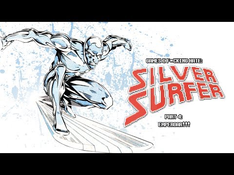 Games I F*cking Hate - Silver Surfer ; Part 4: EmpeROAR!!! (Summer Of 619 2014 ; Day 10)