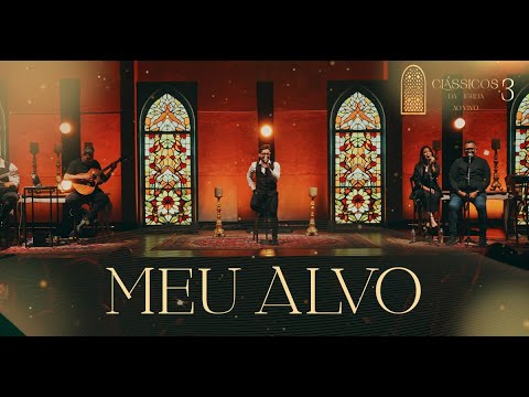 Thiago Brado - Meu Alvo (Clássicos da Igreja III)