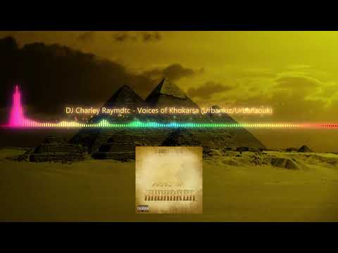 DJ Charley Raymdtc   Voices of Khokarsa ( Urbankiz/Urbanzouk )