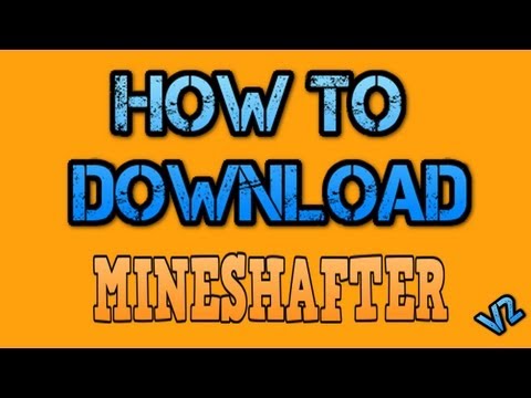 How to get Mineshafter 2013 update