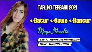 Download lagu BATUR GAWE HANCUR vocal MAYA AMELIA Tarling Terbaru 2021 Full Lirik cipt. Amin Hermawan mp3