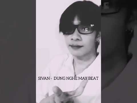 SIVAN - Đừng nghe máy beat