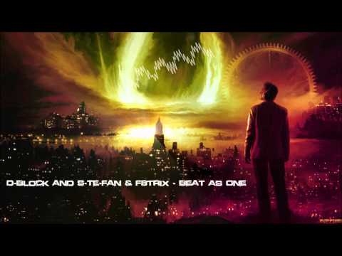 D-Block And S-te-Fan & F8trix - Beat As One [HQ Original]