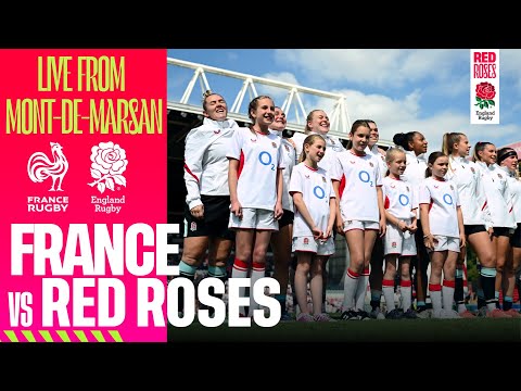 LIVE | France v Red Roses | Stade André et Guy Boniface | Mont-de-Marsan