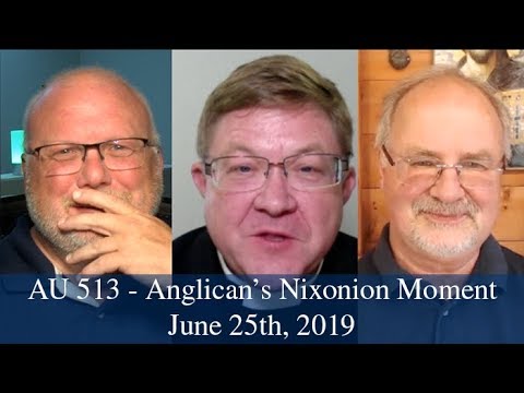 Anglican Unscripted 513 - Anglican's Nixonion Moment