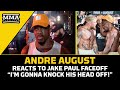 Andre August On Jake Paul: 'I'm Fighting Against The Machine' | Paul vs. August | MMA Fighting