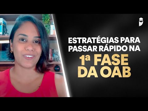 Estratégias para passar rápido na 1ª fase da OAB