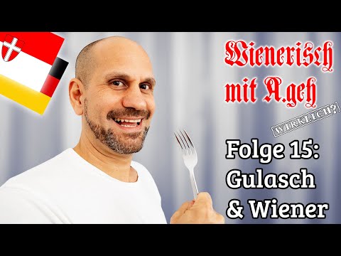 Wienerisch mit A.geh Wirklich? - Folge 15: Gulasch & Wiener Schnitzel