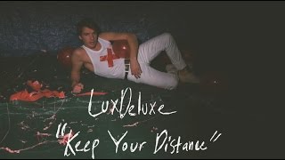 LuxDeluxe--Keep Your Distance