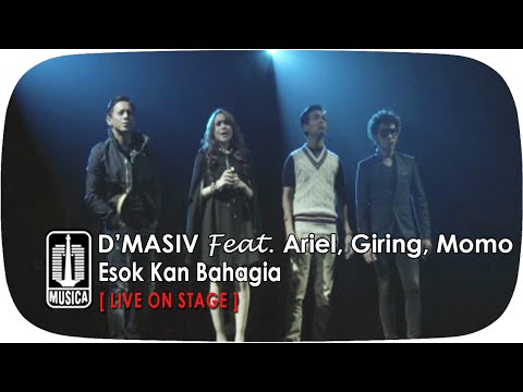 D'MASIV Featuring Ariel, Giring, Momo - Esok Kan Bahagia (Live On Stage)