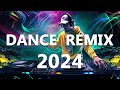 DANCE PARTY SONGS 2024 - Mashups & Remixes Of Popular Songs  - DJ Remix Club Music Dance Mix 2024