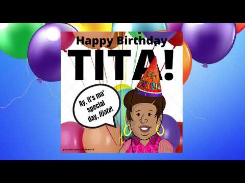 TITA | Happy Birthday Tita!