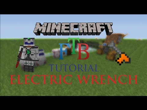 Electric Wrench - Minecraft FTB Tutorial