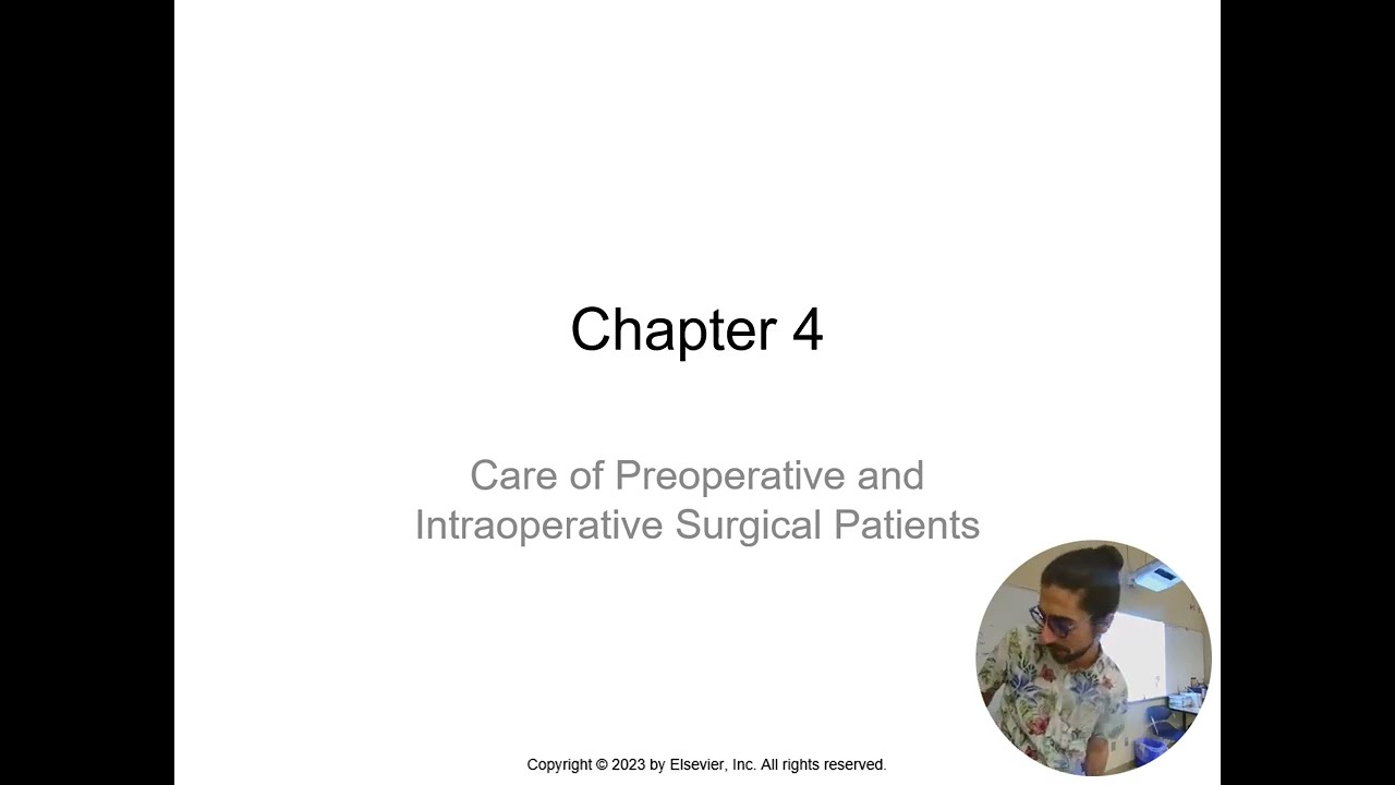 Chapter 4 Med Surg (Care of Pre-op and intra-op surgical patients)