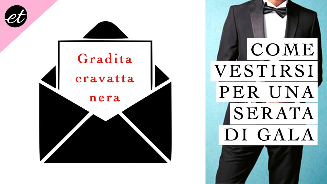 COME VESTIRSI per una SERATA di GALA (LUI e LEI)