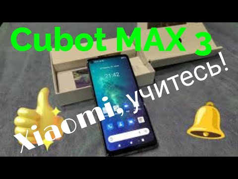 Xiaomi, учитесь. 😎 Cubot MAX 3, обзор и отзыв на фаблет с NFC!