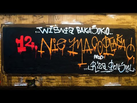 12. Wiśnia Bakajoko - Nie ma co płakać prod. Riza Penjoel