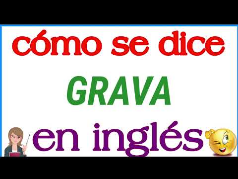 Cómo se dice Grava en inglés | Significado de Grava | Cómo se escribe Grava