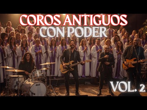 🎼COROS ANTIGUOS CON PODER VOL. 2 🎶 HIMNOS ANTIGUOS 1945 PARA JESÚS✝️ PARA ORAR Y CANTAR ALEGRES