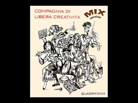 Compagnia di Libera creatività - Quadrifonia (Mix Version)