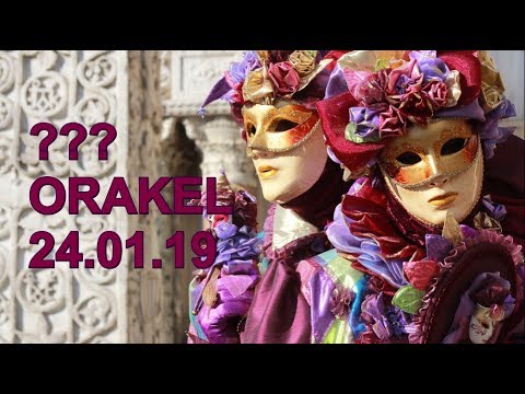 ??? ORAKEL: 24.01.2019 (Donnerstag)