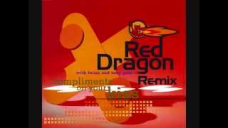 RED DRAGON ~ COMPLIMENTS ON YOUR KISS ~ REMIXED ( MANGO)