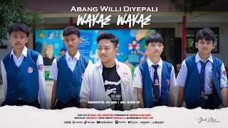 Download lagu Wayae Wayae_Abang Willi diyepali mp3