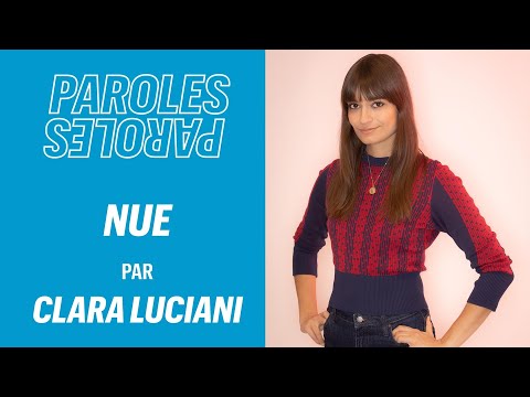 Clara Luciani explique « Nue »
