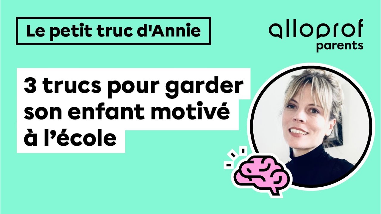 3 trucs pour garder son enfant motivé à l'école
