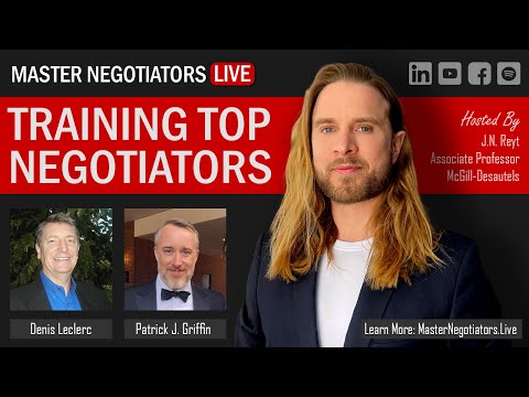 Training Top Negotiators with Patrick Griffin and Denis Leclerc