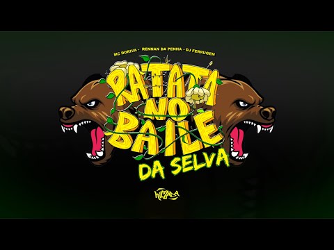 RATATA NO BAILE DA SELVA - Mc Doriva, Rennan da Penha e Dj Ferrugem
