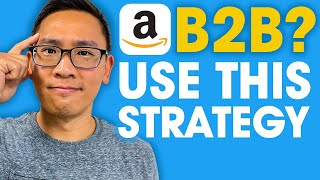 Simple Strategy for B2B Companies Who Want to Sell on Amazon