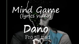 Dano -  Mind Games lyrics video