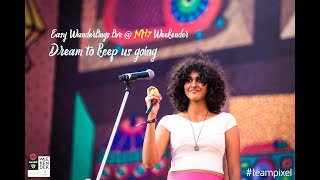 Easy Wanderlings - Dream To Keep Us Going at NH7 Weekender Festival Pune 2017 || Live Music Video