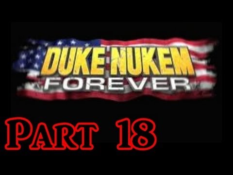 Duke Nukem Forever Walkthrough Part 18 - Xbox 360 Gameplay With Live Commentary