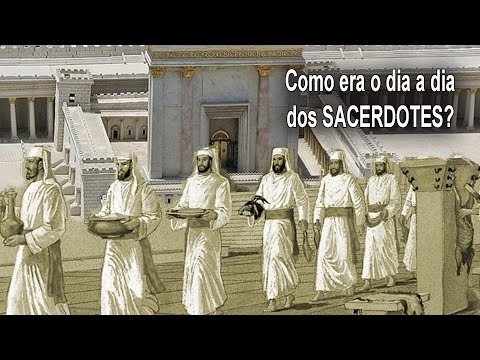 Os sacerdotes - Os serviços no Templo em Jerusalém!