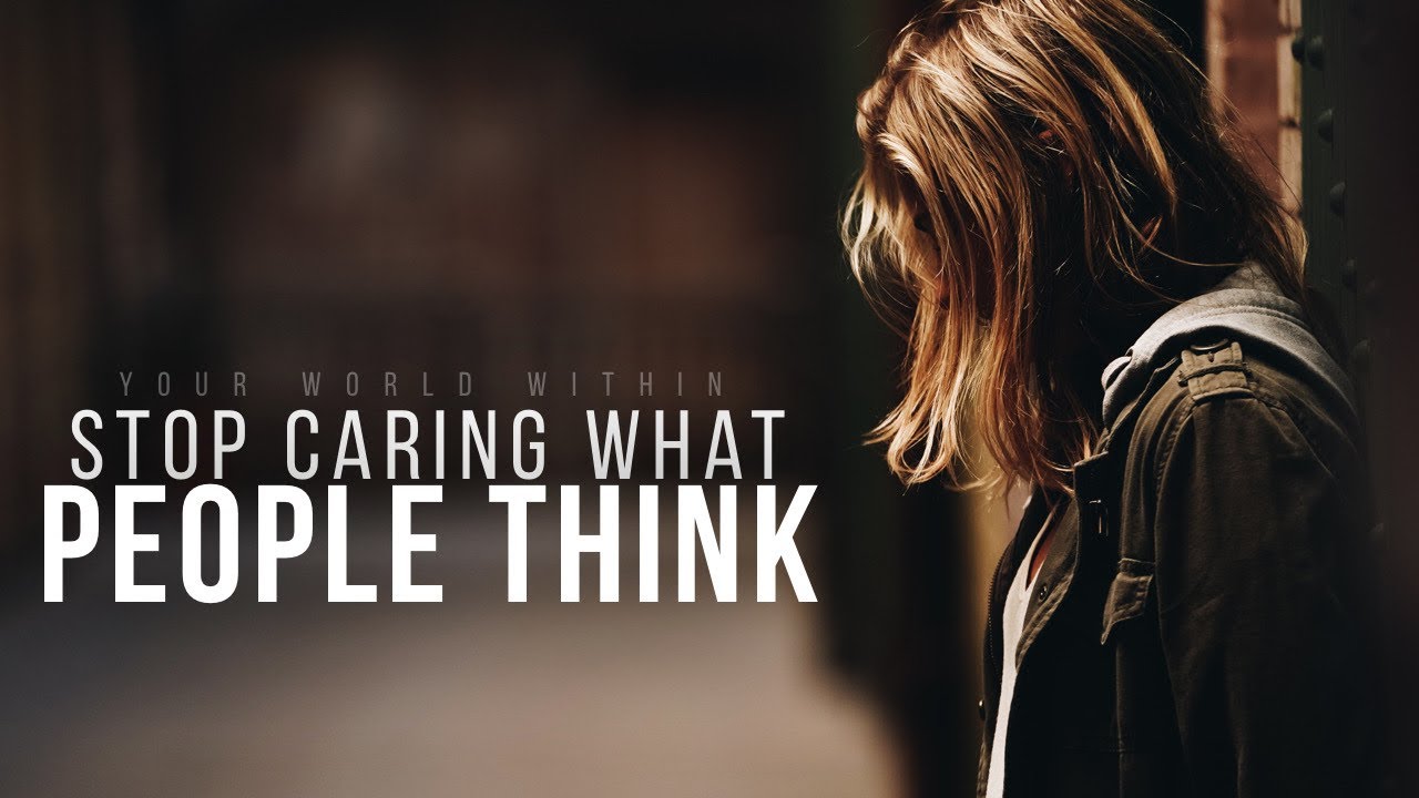 Stop Caring What Other People Think Of You | Motivational Speeches Compilation