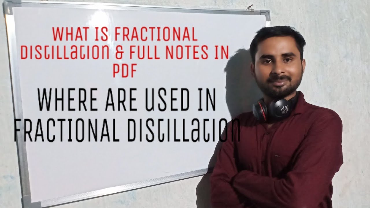 What is fractional distillation & where are used  full Notes in pdf