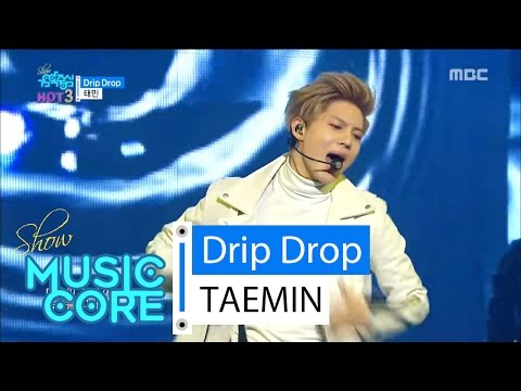 [HOT] TAEMIN - Drip Drop, 태민 - 드립 드롭 Show Music core 20160319