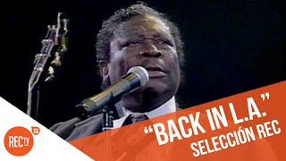 B.B. King - Back in L.A. | REC
