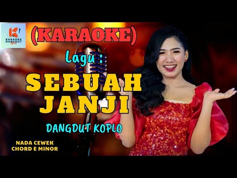 Sebuah Janji Karaoke Nada Cewek | Karaoke Dangdut Official | Cover PA 600
