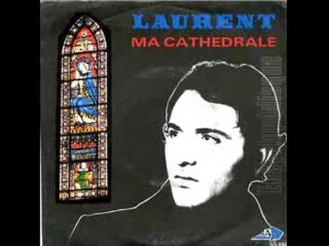 Michel Laurent - Ma Cathedrale