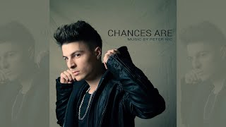Peter Nic - Chances Are (Full Album) 2016